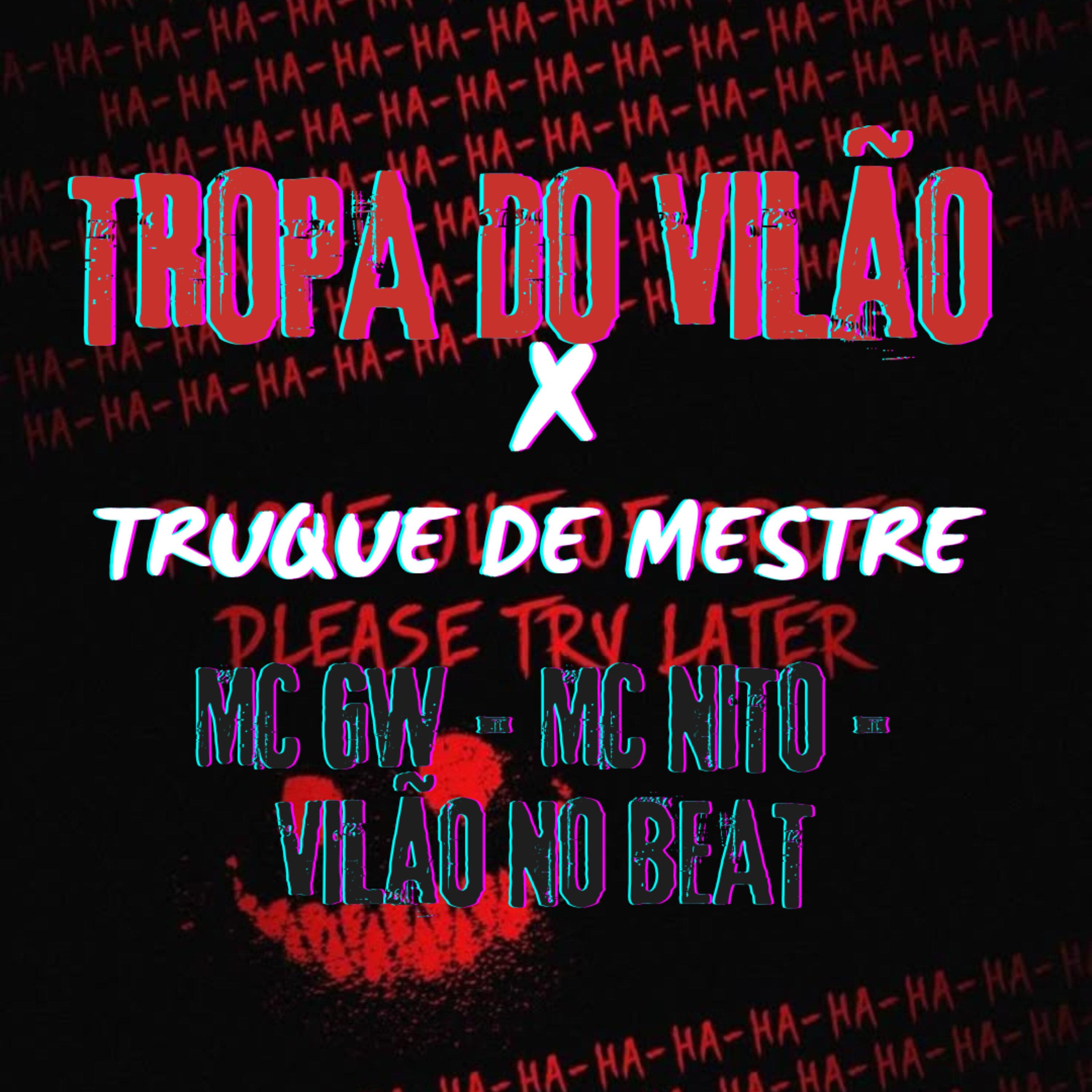 Tropa do Vilao / Truque de Mestre