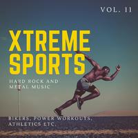 Xtreme Sports - Hard Rock And Metal Music For Bikers, Power Workouts, Athletics Etc. Vol. 11