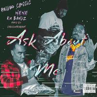 Ask About Me (feat. Rubandz & Hene)