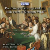 Flute Recital: Baracchi, Arcadio - BRICCIALDI, G. / KRAKAMP, E. / POPP, W. / GÉNIN, P.-A (Paraphrases of Guiseppe Verdi for Flute and Piano)