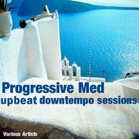 Progressive Med Upbeat Downtempo Sessions