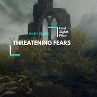 Threatening Fears