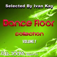 Dancefloor Collection Vol. 7 (Selected by Ivan Kay )