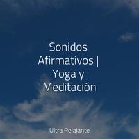 Sonidos Afirmativos | Yoga y Meditación