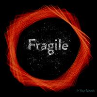 Fragile