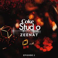 Coke Studio Season 11: Episode 2 (Zeenat)