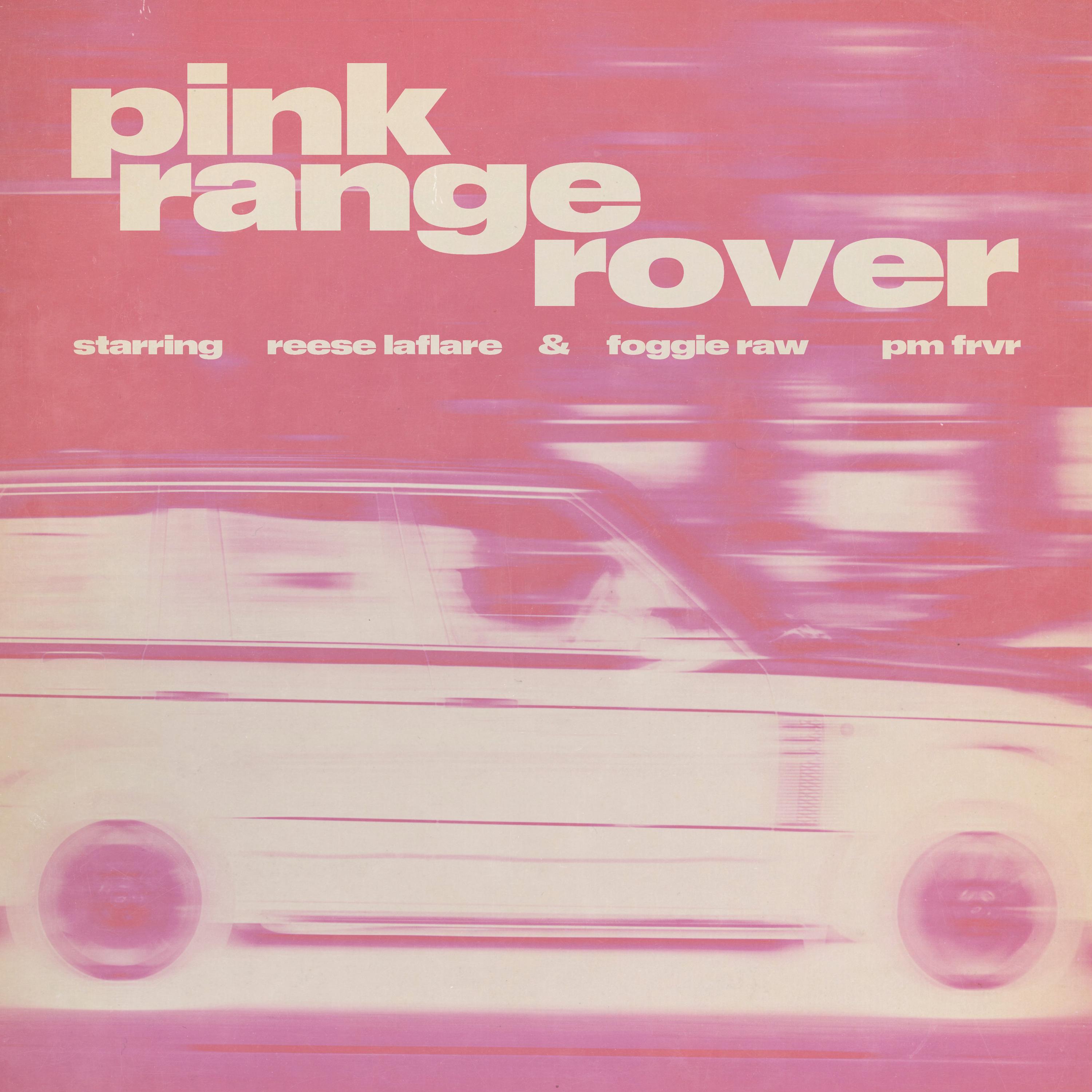 pink range rover (feat. foggieraw & pm frvr)