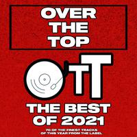 Over The Top The Best Of 2021