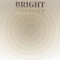 Bright Bradley