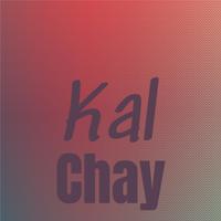 Kal Chay