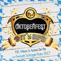 Oktoberfest @ it's Best - XXL Wiesn & Apres Ski Hits zur Festzelt Schlager Party 2017