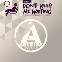 Don't Keep Me Waiting (Original Mix)