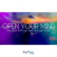 Open Your Mind (The Best Chill out and Lounge Tunes)