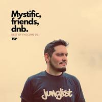 Mystific, Friends, dnb., Vol.2 (Best Of)