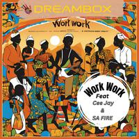 Work Work (feat. Safire & Cee Jay)