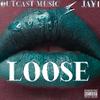 Outcast Music - Loose