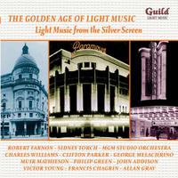 The Golden Age of Light Music: Light Music from the Silver Screen