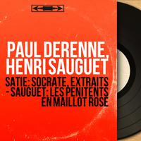 Satie: Socrate, extraits - Sauguet: Les pénitents en maillot rose (Collection trésors, mono version)