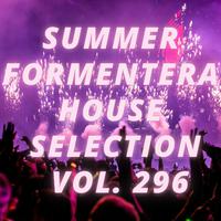 Summer Formentera House Selection Vol.296