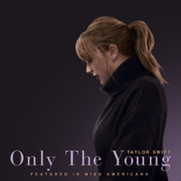 Only The Young (Featured in Miss Americana)