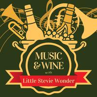 Music & Wine with Little Stevie Wonder