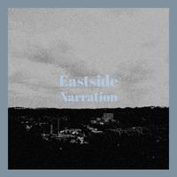 Eastside Narration