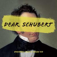 Dear Schubert