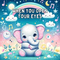 When You Open Your Eyes