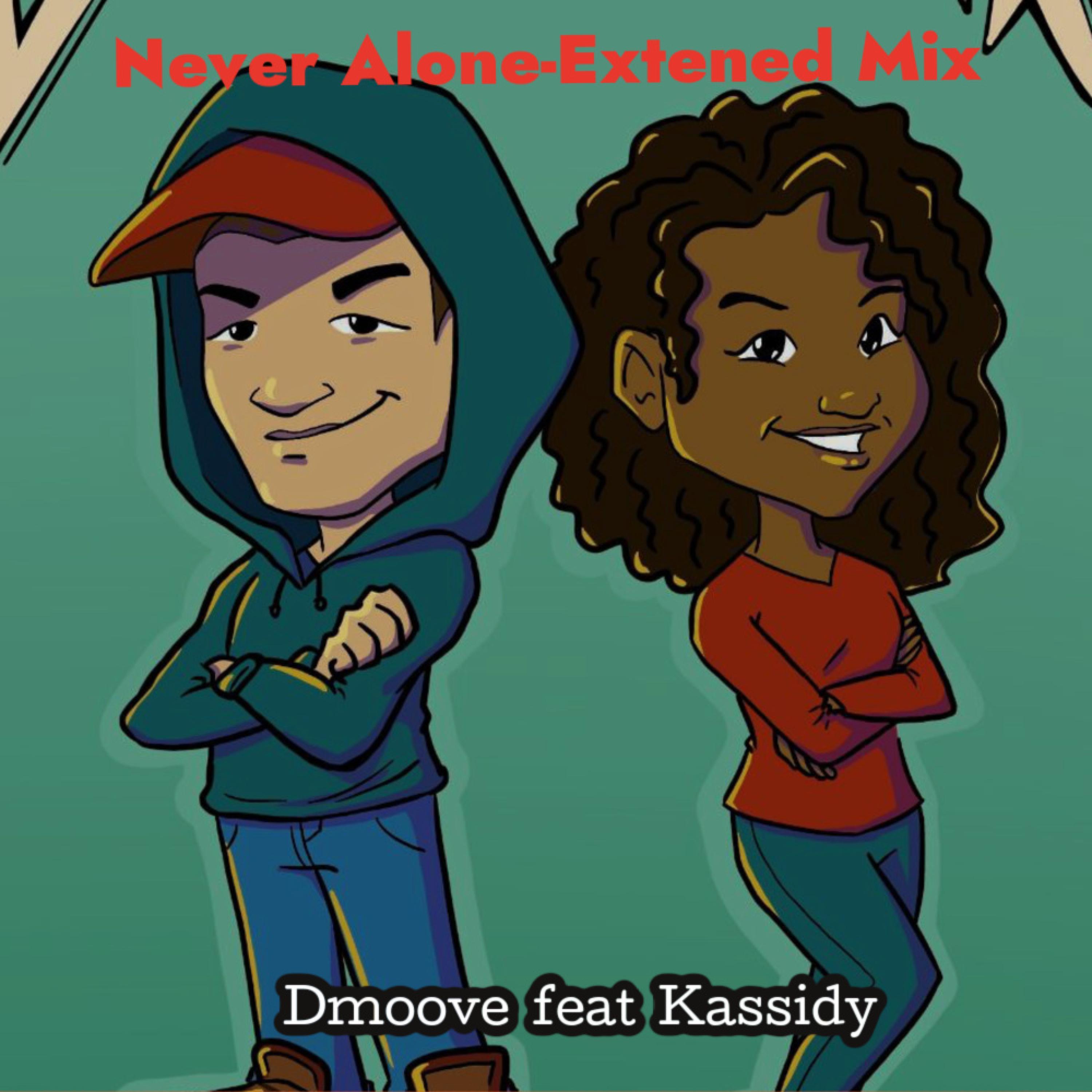 Never Alone (feat. Kassidy) (Extended Mix)