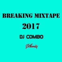 2017 Breakin MixTape For DJ Combo