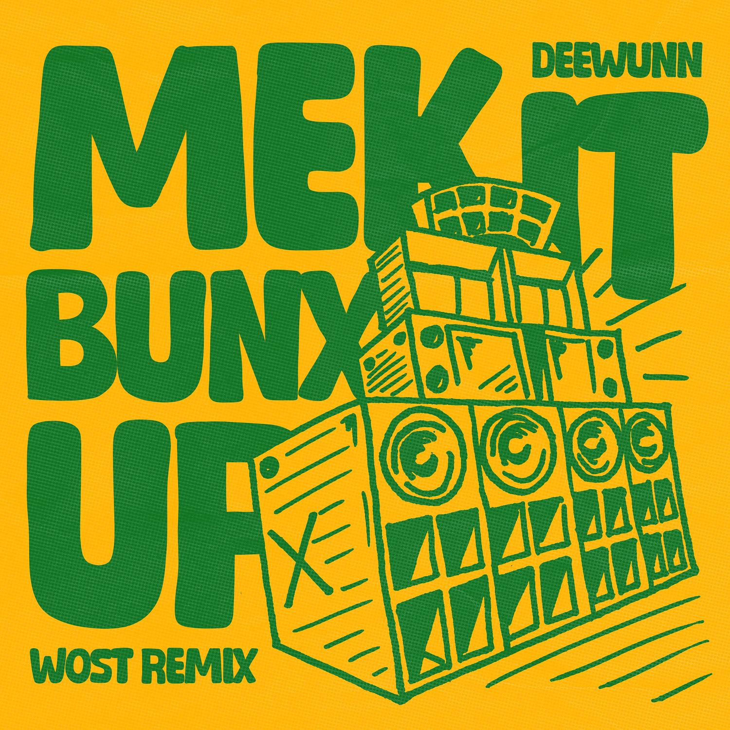 Mek It Bunx up (Wost Remix)