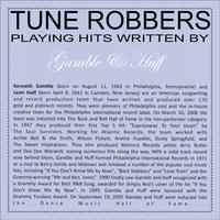 Tune Robbers Playing Hits Written By Gamble & Huff
