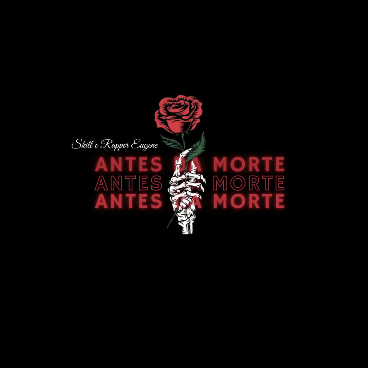 Antes Da Morte (feat. SKILL, Vipper Musik Official)