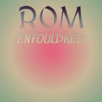 Rom Enfouldred