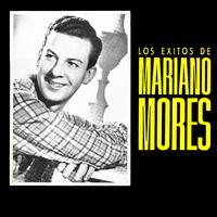 Los Éxitos De Mariano Mores