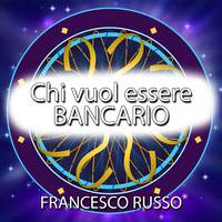 Chi vuol essere bancario