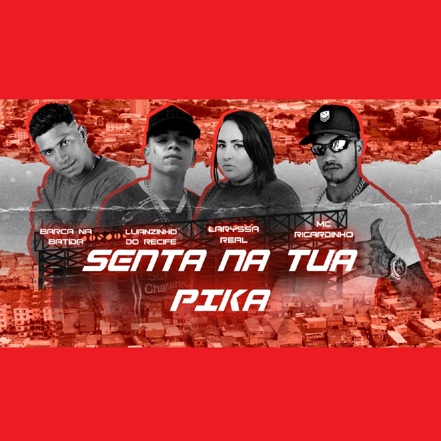 Senta na Tua Pika (feat. Laryssa Real) (Brega Funk)
