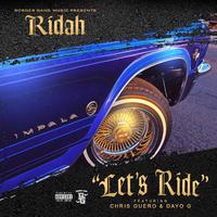 Let's Ride (feat. Chris Guero & Dayo G)