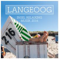 Langeoog Insel Relaxing Musik 2016