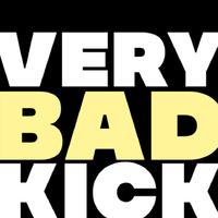 Very Bad Kick