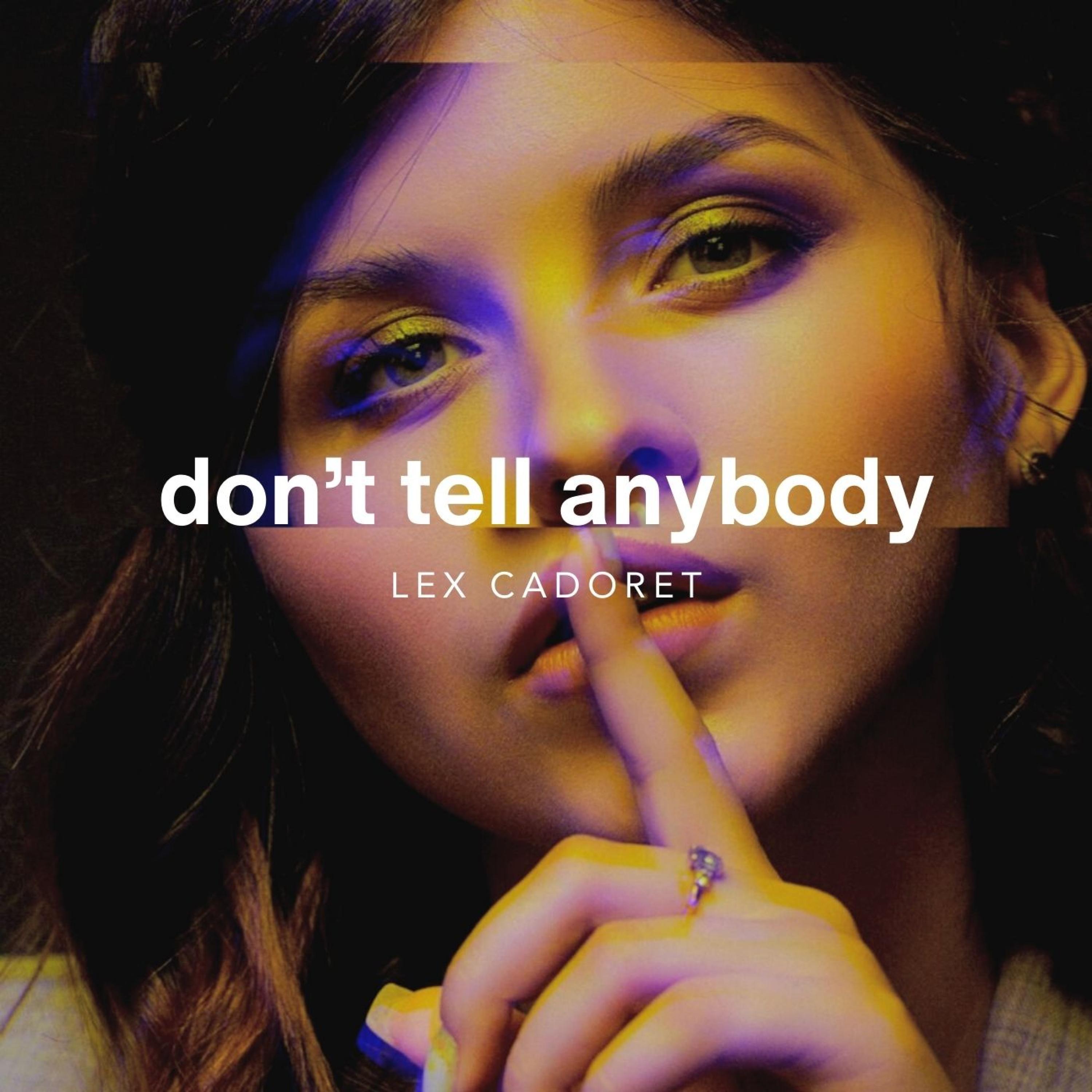Don't Tell Anybody