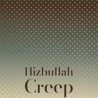 Hizbullah Creep