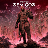 Demigod (KEPLER Remix)