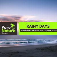 Rainy Days - Spring Nature Music Collection, Vol.6