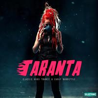 Taranta: Classic Hard Trance & Early Hardstyle