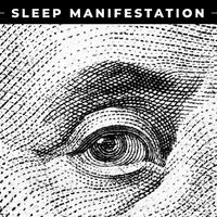 Sleep Manifestation