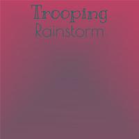 Trooping Rainstorm