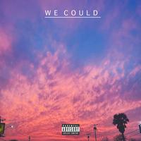 WE COULD (ft. MRE)