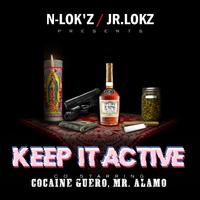 Keep It Active (feat. Mr. Alamo & ******* Guero)