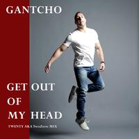 Get out of My Head (Twenty A.K.A Twozero Mix)